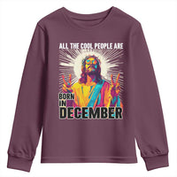 All the Cool People Are Born in December Youth Sweatshirt Funny Trippy Neon Jesus Birthday Meme - Wonder Print Shop
