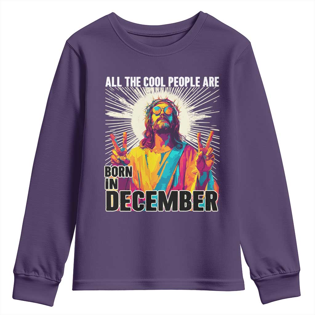 All the Cool People Are Born in December Youth Sweatshirt Funny Trippy Neon Jesus Birthday Meme - Wonder Print Shop