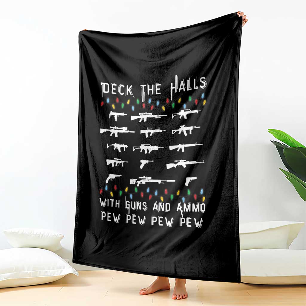 Deck the Halls with Guns and Ammo Throw Blanket Funny Pew Pew Christmas Meme for Second Amendment Fans - Wonder Print Shop