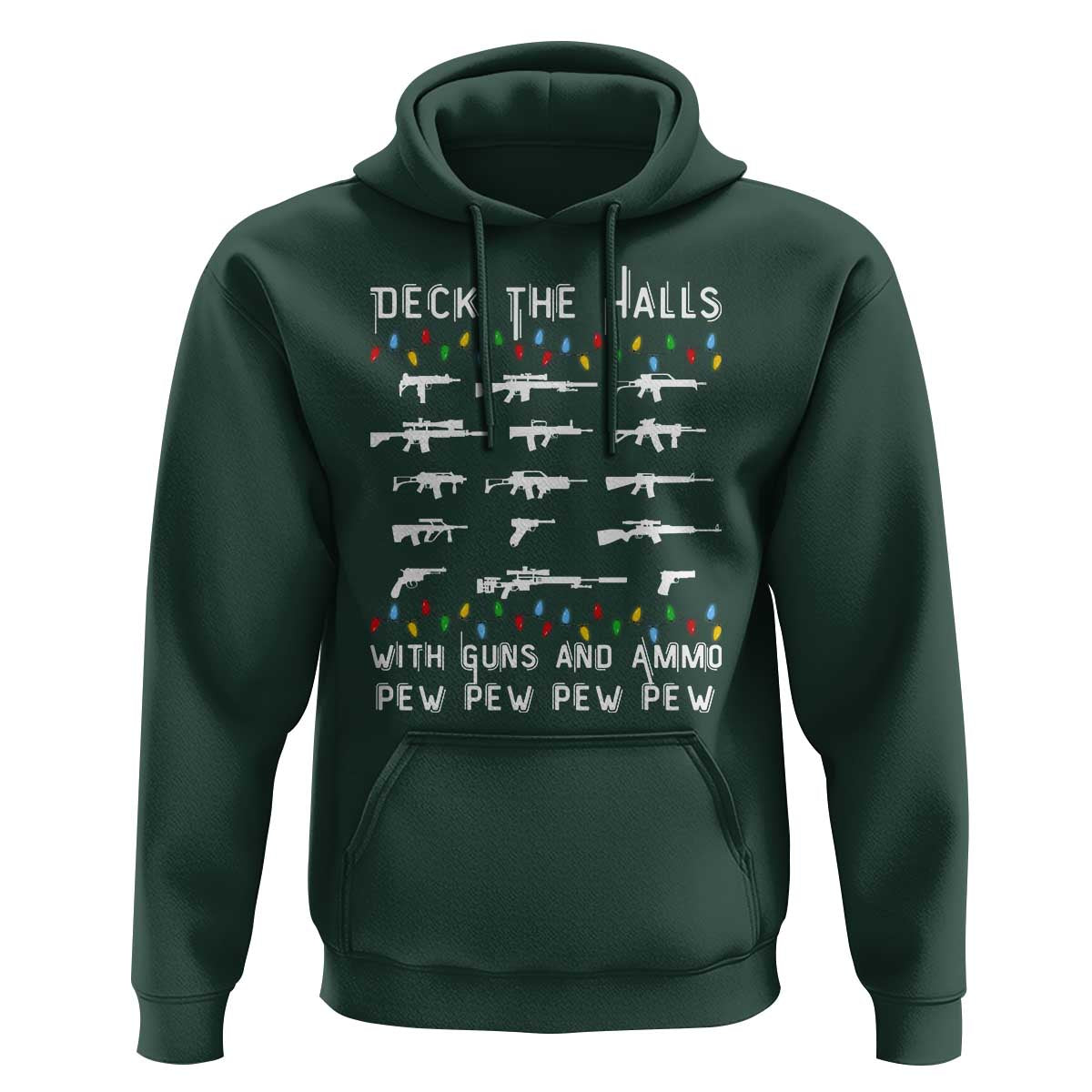 Deck the Halls with Guns and Ammo Hoodie Funny Pew Pew Christmas Meme for Second Amendment Fans - Wonder Print Shop