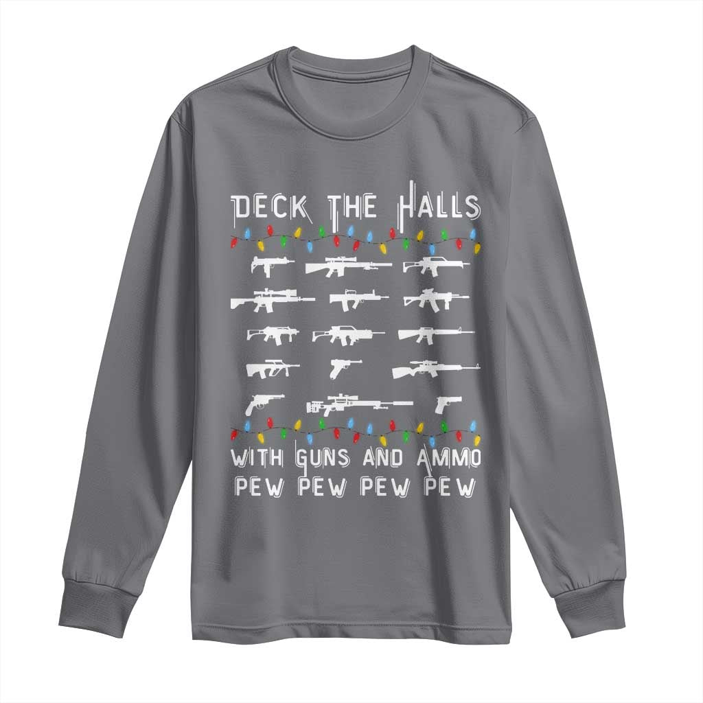 Deck the Halls with Guns and Ammo Long Sleeve Shirt Funny Pew Pew Christmas Meme for Second Amendment Fans - Wonder Print Shop