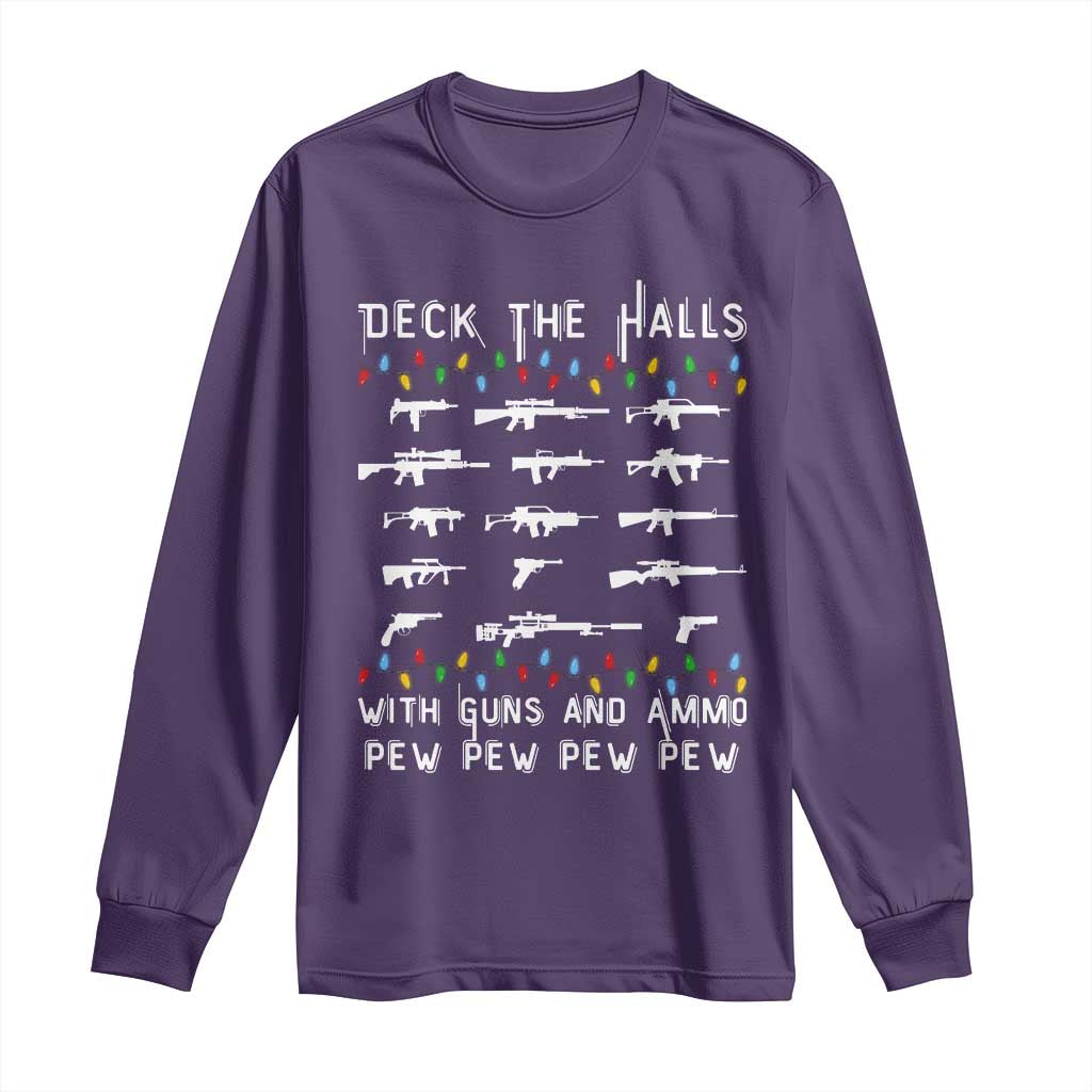 Deck the Halls with Guns and Ammo Long Sleeve Shirt Funny Pew Pew Christmas Meme for Second Amendment Fans - Wonder Print Shop