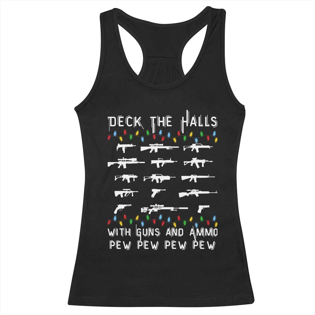 Deck the Halls with Guns and Ammo Racerback Tank Top Funny Pew Pew Christmas Meme for Second Amendment Fans - Wonder Print Shop