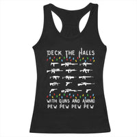 Deck the Halls with Guns and Ammo Racerback Tank Top Funny Pew Pew Christmas Meme for Second Amendment Fans - Wonder Print Shop
