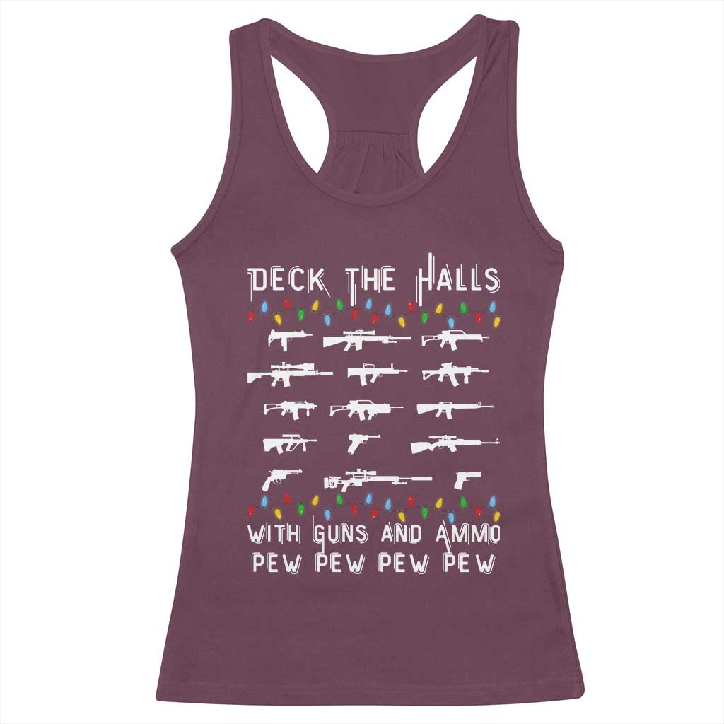 Deck the Halls with Guns and Ammo Racerback Tank Top Funny Pew Pew Christmas Meme for Second Amendment Fans - Wonder Print Shop