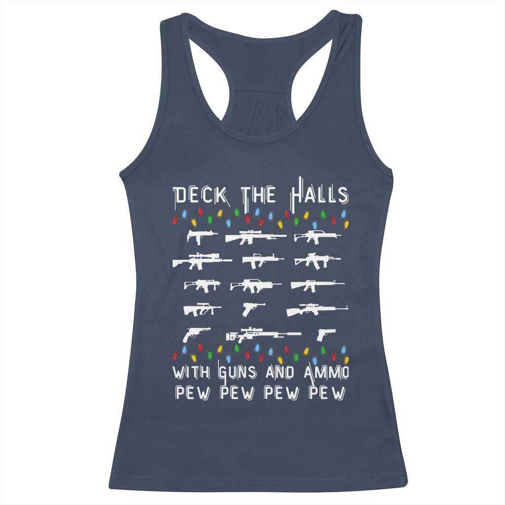 Deck the Halls with Guns and Ammo Racerback Tank Top Funny Pew Pew Christmas Meme for Second Amendment Fans - Wonder Print Shop