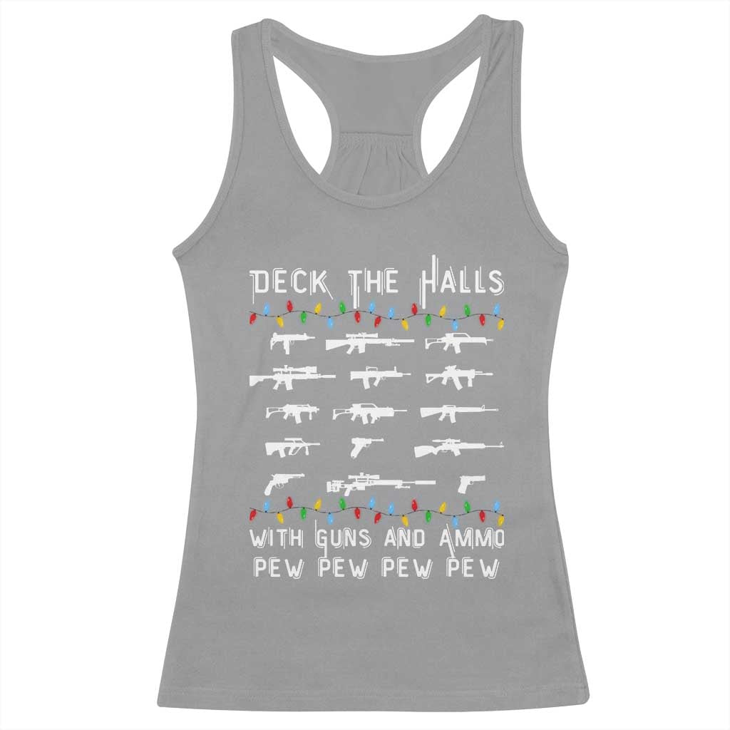 Deck the Halls with Guns and Ammo Racerback Tank Top Funny Pew Pew Christmas Meme for Second Amendment Fans - Wonder Print Shop