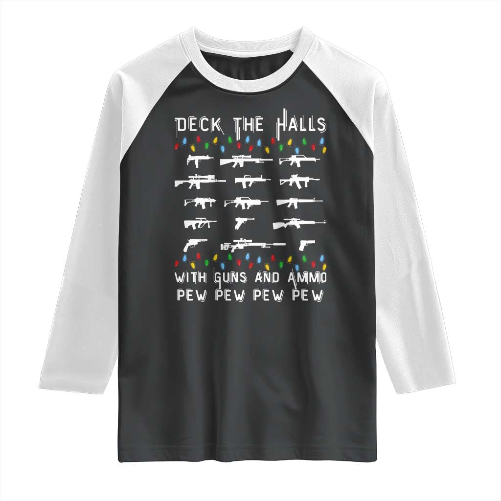 Deck the Halls with Guns and Ammo Raglan Shirt Funny Pew Pew Christmas Meme for Second Amendment Fans - Wonder Print Shop