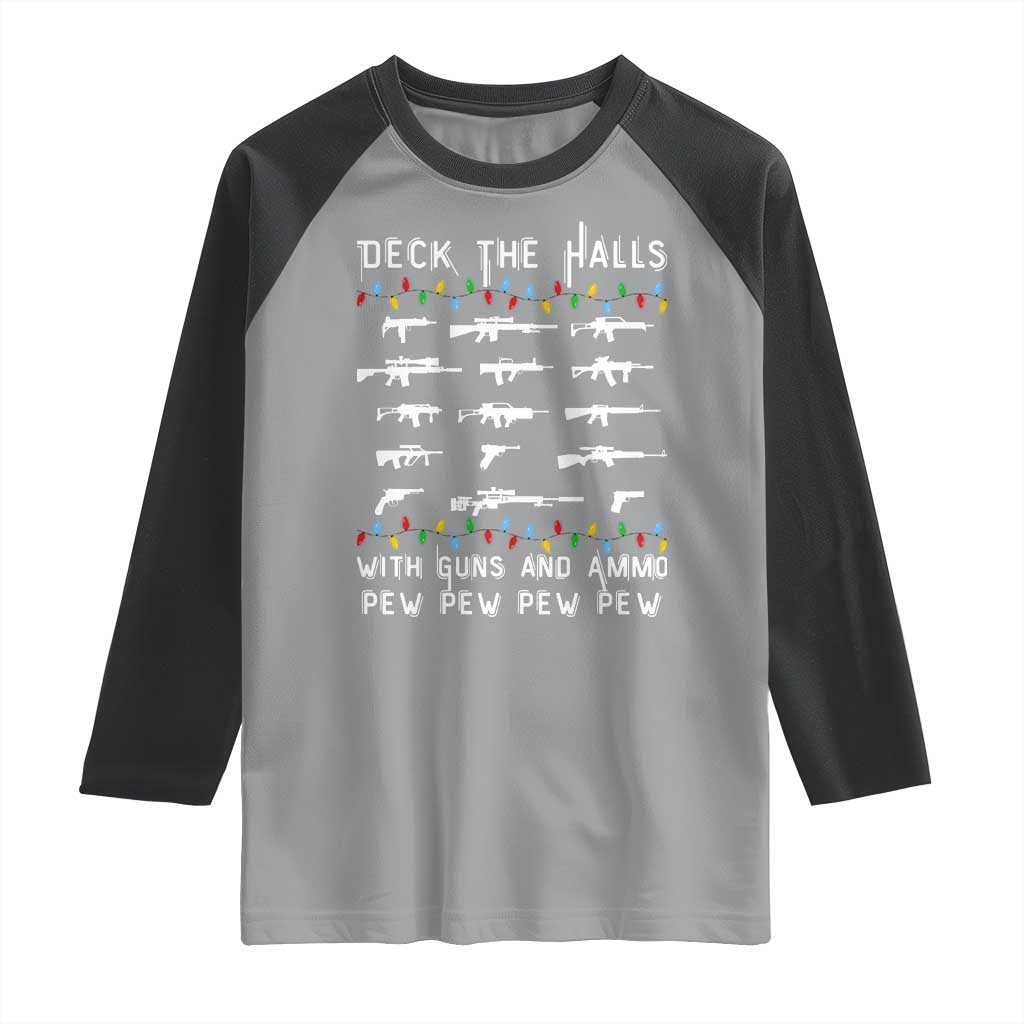 Deck the Halls with Guns and Ammo Raglan Shirt Funny Pew Pew Christmas Meme for Second Amendment Fans - Wonder Print Shop