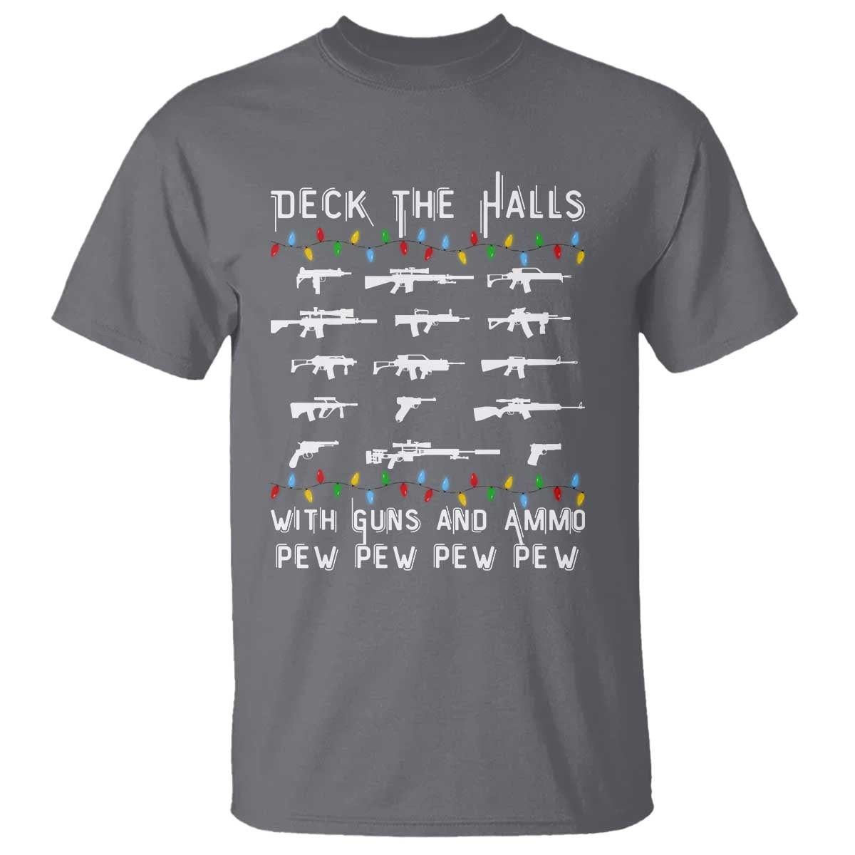 Deck the Halls with Guns and Ammo T Shirt Funny Pew Pew Christmas Meme for Second Amendment Fans - Wonder Print Shop