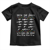 Deck the Halls with Guns and Ammo Toddler T Shirt Funny Pew Pew Christmas Meme for Second Amendment Fans - Wonder Print Shop