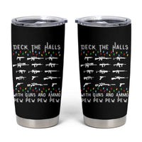 Deck the Halls with Guns and Ammo Tumbler Cup Funny Pew Pew Christmas Meme for Second Amendment Fans - Wonder Print Shop