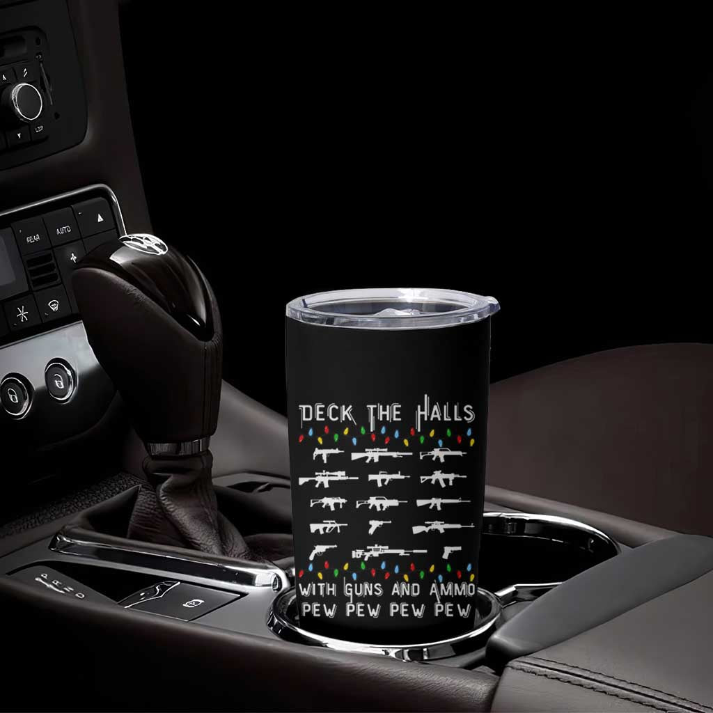 Deck the Halls with Guns and Ammo Tumbler Cup Funny Pew Pew Christmas Meme for Second Amendment Fans - Wonder Print Shop