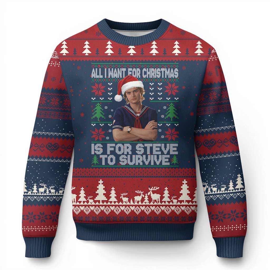 All I Want for Christmas is Steve to Survive Ugly Christmas Sweater Stranger Xmas Wishes Fan Gift - Wonder Print Shop