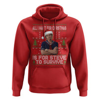 All I Want for Christmas is Steve to Survive Hoodie Stranger Xmas Wishes Fan Gift - Wonder Print Shop