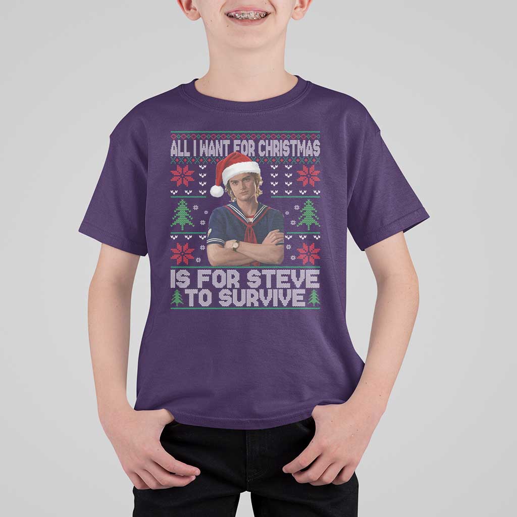 All I Want for Christmas is Steve to Survive T Shirt For Kid Stranger Xmas Wishes Fan Gift - Wonder Print Shop