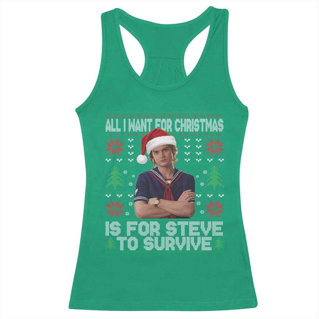 All I Want for Christmas is Steve to Survive Racerback Tank Top Stranger Xmas Wishes Fan Gift - Wonder Print Shop