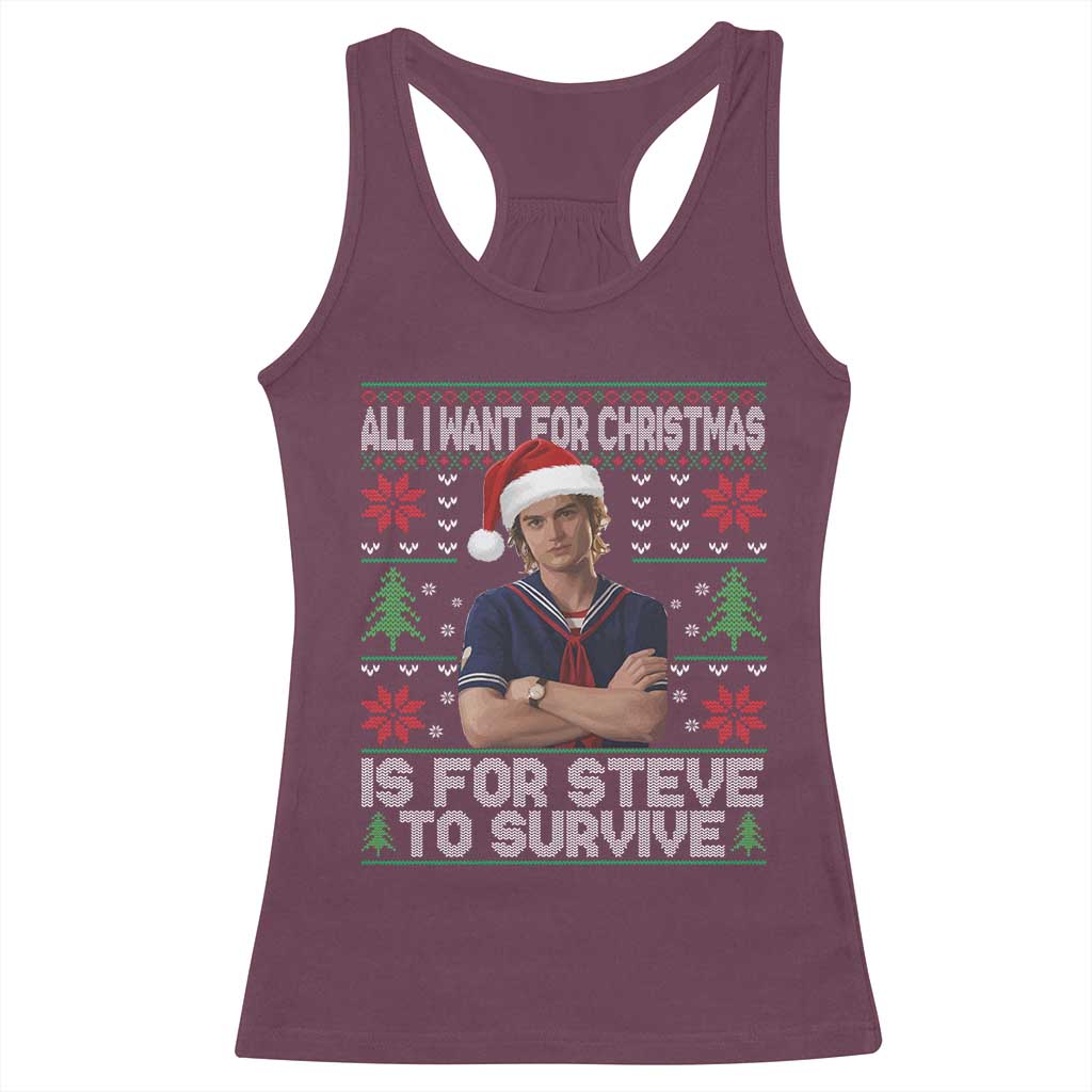 All I Want for Christmas is Steve to Survive Racerback Tank Top Stranger Xmas Wishes Fan Gift - Wonder Print Shop