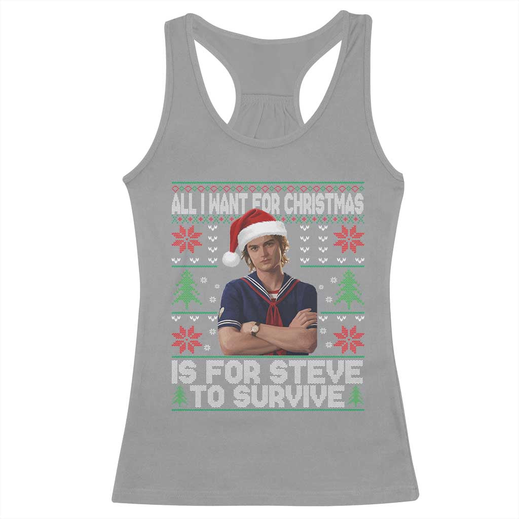 All I Want for Christmas is Steve to Survive Racerback Tank Top Stranger Xmas Wishes Fan Gift - Wonder Print Shop