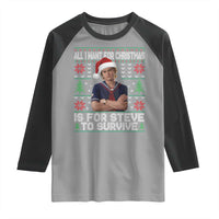 All I Want for Christmas is Steve to Survive Raglan Shirt Stranger Xmas Wishes Fan Gift - Wonder Print Shop