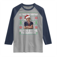 All I Want for Christmas is Steve to Survive Raglan Shirt Stranger Xmas Wishes Fan Gift - Wonder Print Shop