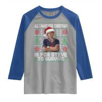 All I Want for Christmas is Steve to Survive Raglan Shirt Stranger Xmas Wishes Fan Gift - Wonder Print Shop