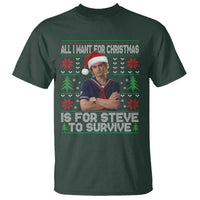 All I Want for Christmas is Steve to Survive T Shirt Stranger Xmas Wishes Fan Gift - Wonder Print Shop