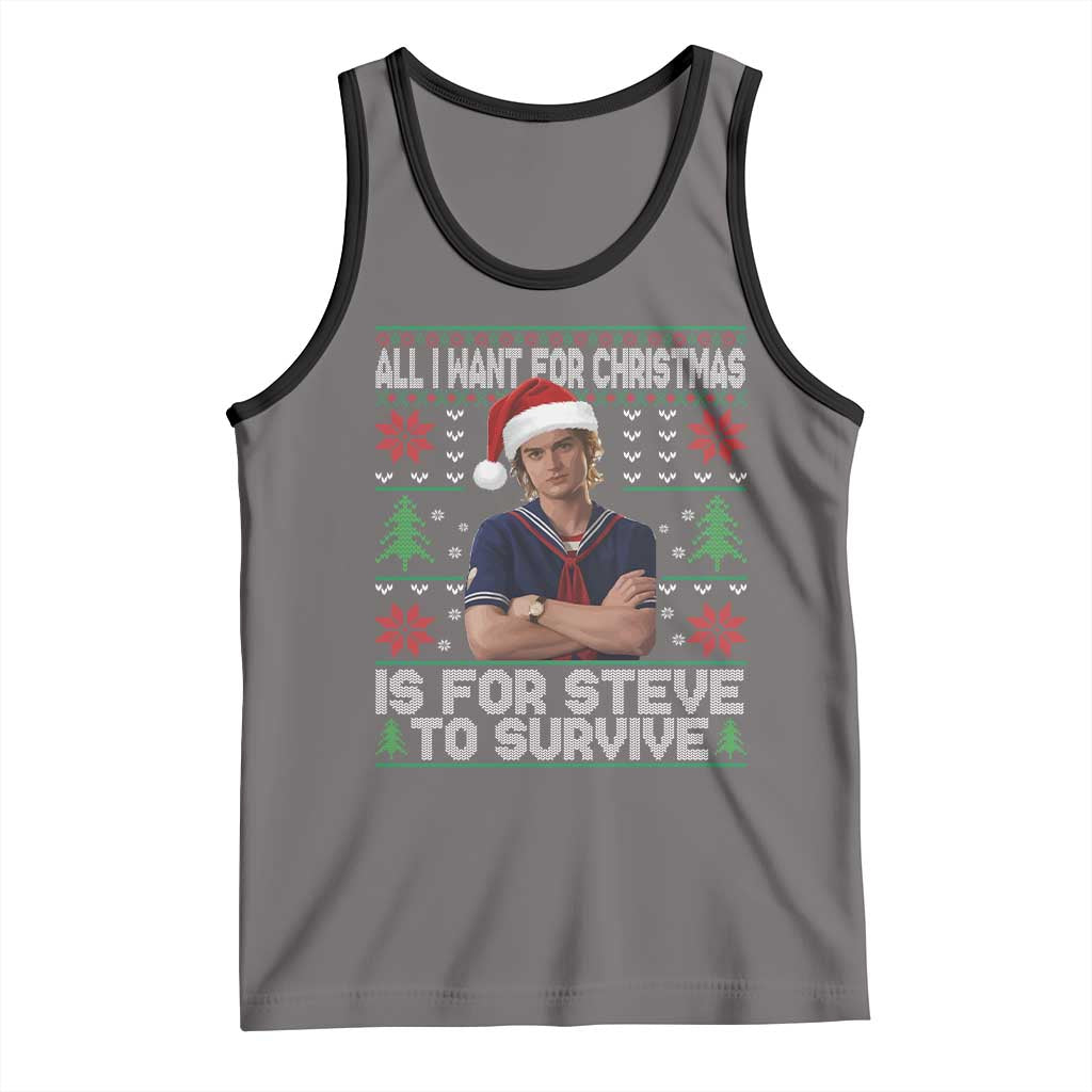 All I Want for Christmas is Steve to Survive Tank Top Stranger Xmas Wishes Fan Gift - Wonder Print Shop