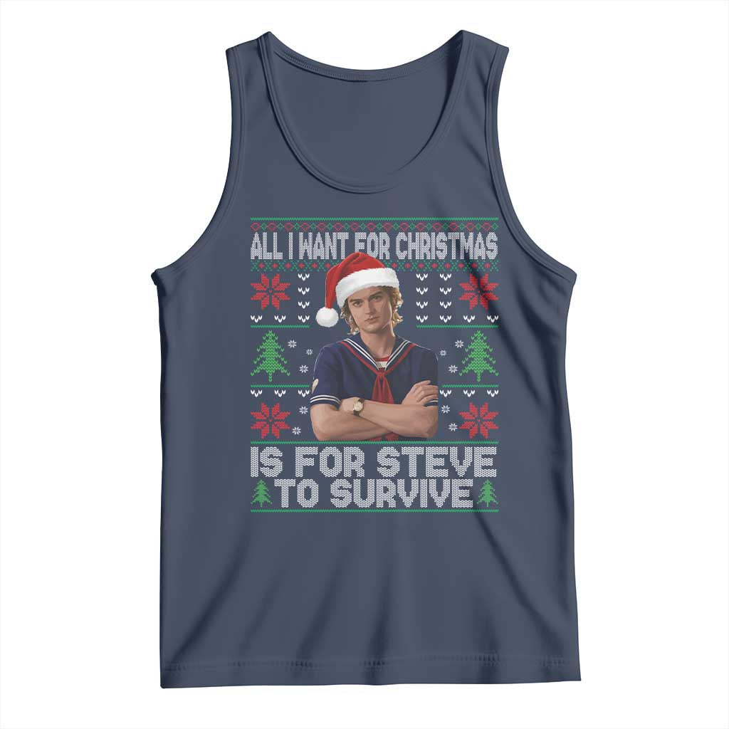 All I Want for Christmas is Steve to Survive Tank Top Stranger Xmas Wishes Fan Gift - Wonder Print Shop
