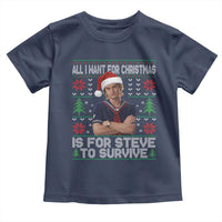 All I Want for Christmas is Steve to Survive Toddler T Shirt Stranger Xmas Wishes Fan Gift - Wonder Print Shop