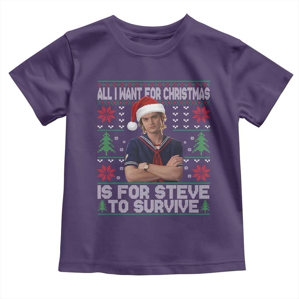 All I Want for Christmas is Steve to Survive Toddler T Shirt Stranger Xmas Wishes Fan Gift - Wonder Print Shop