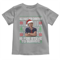 All I Want for Christmas is Steve to Survive Toddler T Shirt Stranger Xmas Wishes Fan Gift - Wonder Print Shop