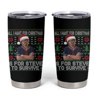 All I Want for Christmas is Steve to Survive Tumbler Cup Stranger Xmas Wishes Fan Gift - Wonder Print Shop