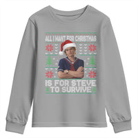 All I Want for Christmas is Steve to Survive Youth Sweatshirt Stranger Xmas Wishes Fan Gift - Wonder Print Shop