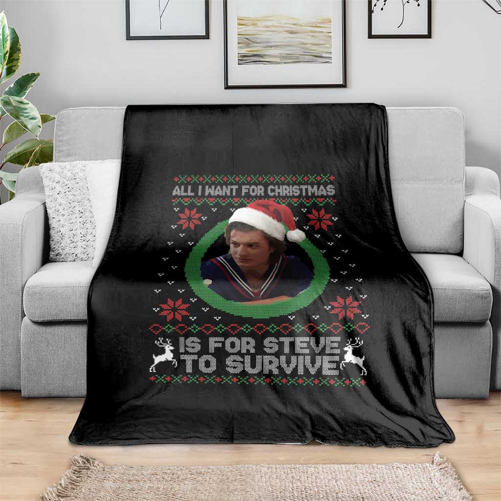 Funny Stranger Xmas Survival Wishes Throw Blanket All I Want for Christmas is Steve to Survive Fan Gift - Wonder Print Shop