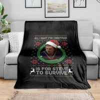 Funny Stranger Xmas Survival Wishes Throw Blanket All I Want for Christmas is Steve to Survive Fan Gift - Wonder Print Shop