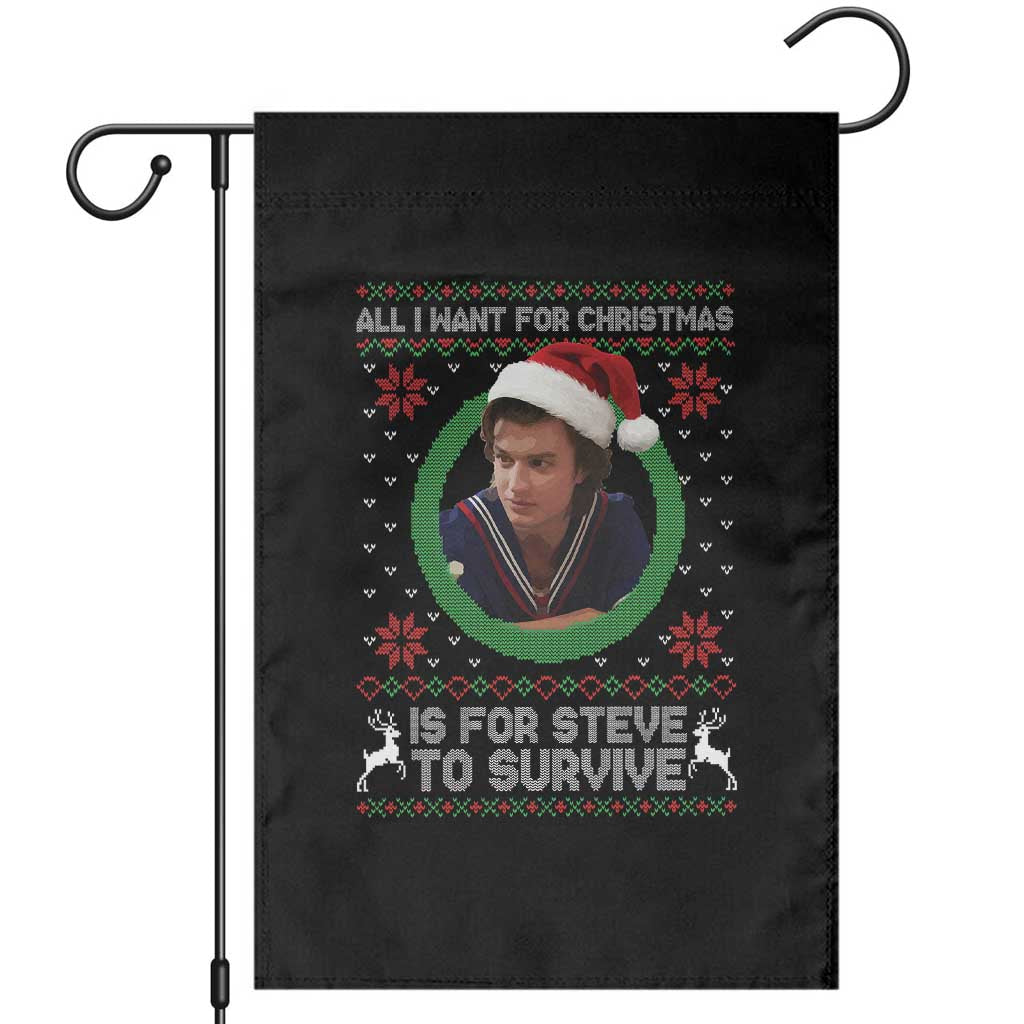 Funny Stranger Xmas Survival Wishes Garden Flag All I Want for Christmas is Steve to Survive Fan Gift - Wonder Print Shop
