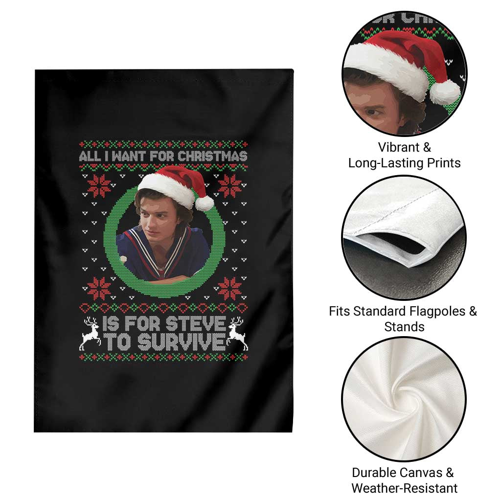 Funny Stranger Xmas Survival Wishes Garden Flag All I Want for Christmas is Steve to Survive Fan Gift - Wonder Print Shop