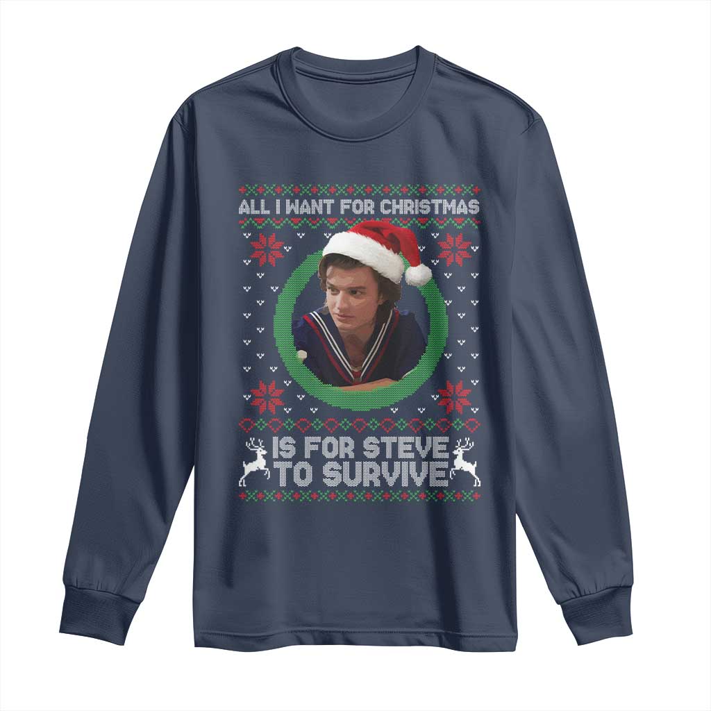 Funny Stranger Xmas Survival Wishes Long Sleeve Shirt All I Want for Christmas is Steve to Survive Fan Gift - Wonder Print Shop