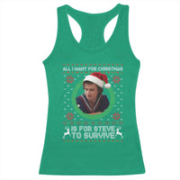 Funny Stranger Xmas Survival Wishes Racerback Tank Top All I Want for Christmas is Steve to Survive Fan Gift - Wonder Print Shop