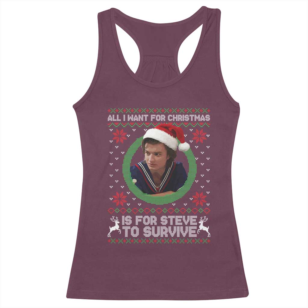 Funny Stranger Xmas Survival Wishes Racerback Tank Top All I Want for Christmas is Steve to Survive Fan Gift - Wonder Print Shop