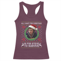 Funny Stranger Xmas Survival Wishes Racerback Tank Top All I Want for Christmas is Steve to Survive Fan Gift - Wonder Print Shop