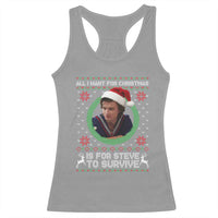 Funny Stranger Xmas Survival Wishes Racerback Tank Top All I Want for Christmas is Steve to Survive Fan Gift - Wonder Print Shop
