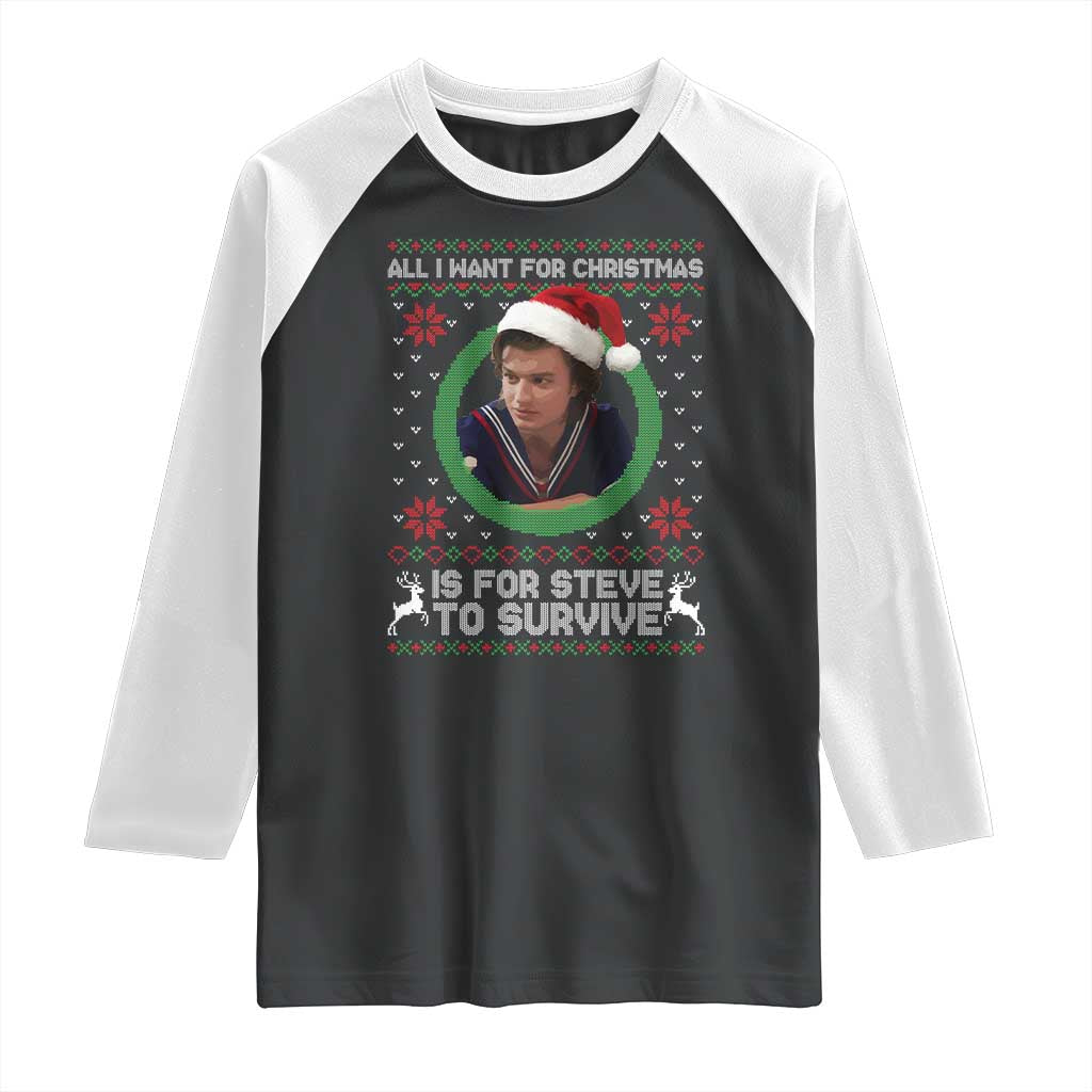 Funny Stranger Xmas Survival Wishes Raglan Shirt All I Want for Christmas is Steve to Survive Fan Gift - Wonder Print Shop