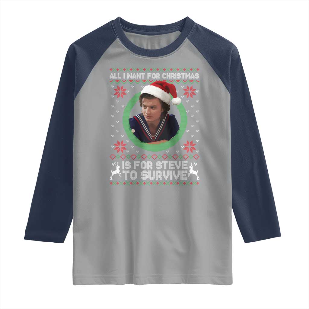 Funny Stranger Xmas Survival Wishes Raglan Shirt All I Want for Christmas is Steve to Survive Fan Gift - Wonder Print Shop