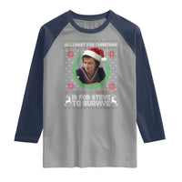 Funny Stranger Xmas Survival Wishes Raglan Shirt All I Want for Christmas is Steve to Survive Fan Gift - Wonder Print Shop