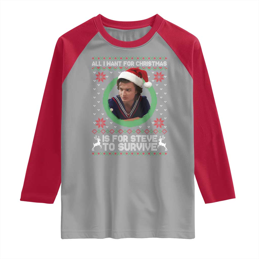 Funny Stranger Xmas Survival Wishes Raglan Shirt All I Want for Christmas is Steve to Survive Fan Gift - Wonder Print Shop