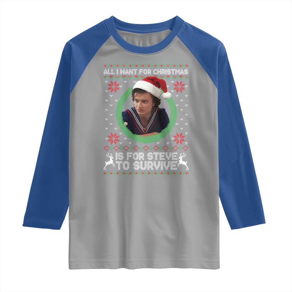 Funny Stranger Xmas Survival Wishes Raglan Shirt All I Want for Christmas is Steve to Survive Fan Gift - Wonder Print Shop