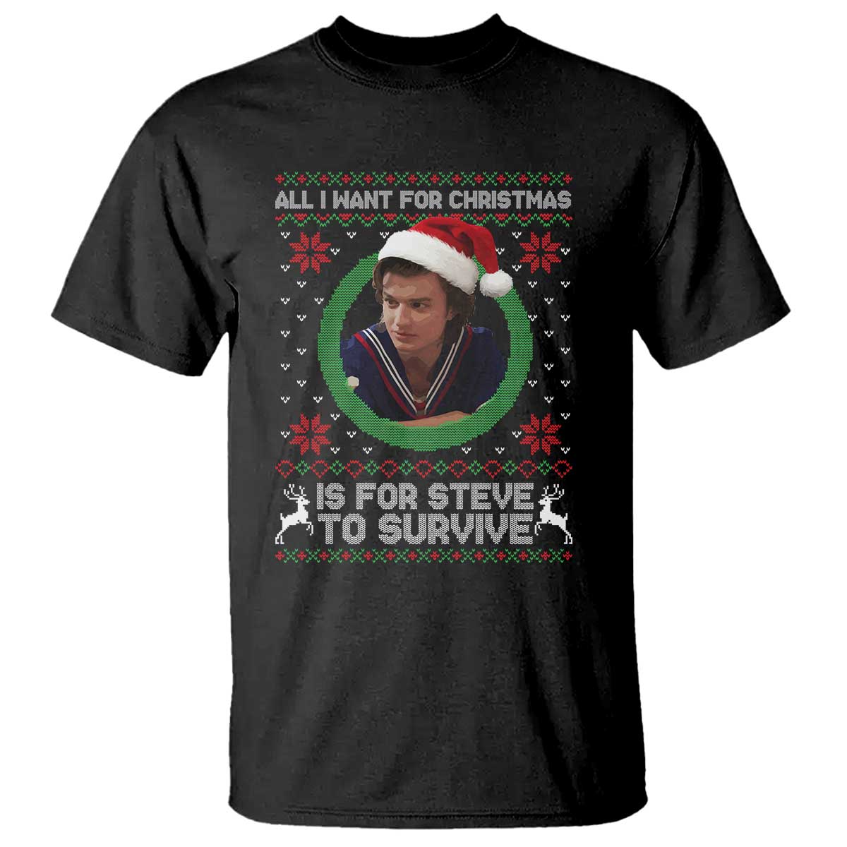 Funny Stranger Xmas Survival Wishes T Shirt All I Want for Christmas is Steve to Survive Fan Gift - Wonder Print Shop