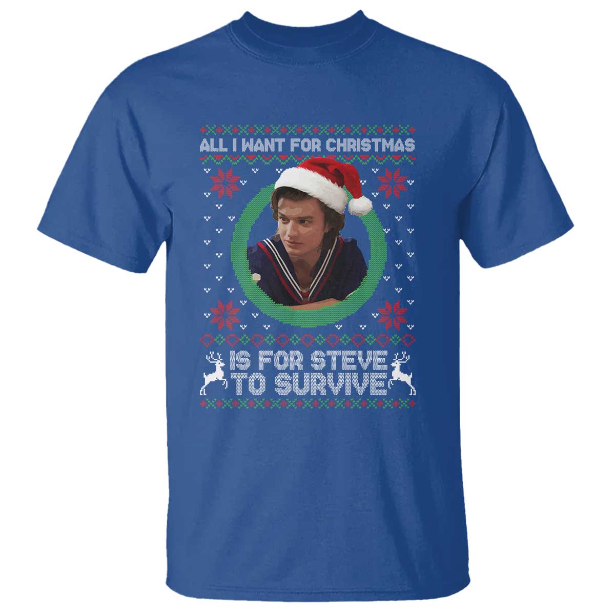 Funny Stranger Xmas Survival Wishes T Shirt All I Want for Christmas is Steve to Survive Fan Gift - Wonder Print Shop